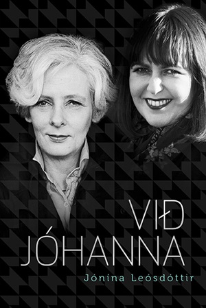 A book detailing the relationship of Jóhanna Sigurðardóttir and her wife Jónína Leósdóttir was recently published in Iceland. The book, written by Jónína, is entitled "Jóhanna and I" and is expected to be translated into English.